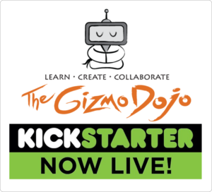 The Gizmo Dojo Kickstarter is Now Live!